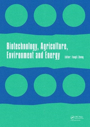 Biotechnology, Agriculture, Environment and Energy