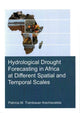 Book cover of: Hydrological Drought Forecasting in Africa at Different Spatial and Temporal Scales. By: Patricia M. Trambauer Arechavaleta