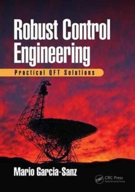 Book cover of: Robust Control Engineering. By: Mario Garcia-Sanz