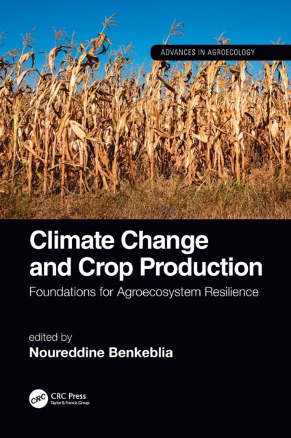 Book cover of: Climate Change and Crop Production. By: Noureddine Benkeblia