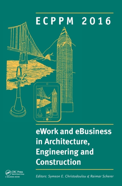 eWork and eBusiness in Architecture, Engineering and Construction: ECPPM 2016