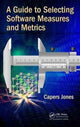 Book cover of: Guide to Selecting Software Measures and Metrics. By: Capers Jones