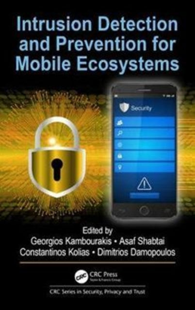 Book cover of: Intrusion Detection and Prevention for Mobile Ecosystems. By: Georgios Kambourakis