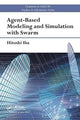 Book cover of: Agent-Based Modeling and Simulation with Swarm. By: Hitoshi Iba