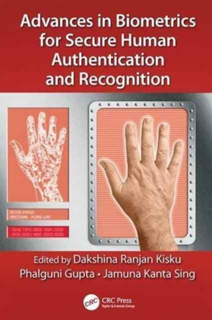 Book cover of: Advances in Biometrics for Secure Human Authentication and Recognition. By: Dakshina Ranjan Kisku
