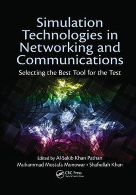 Book cover of: Simulation Technologies in Networking and Communications. By: Al-Sakib Khan Pathan