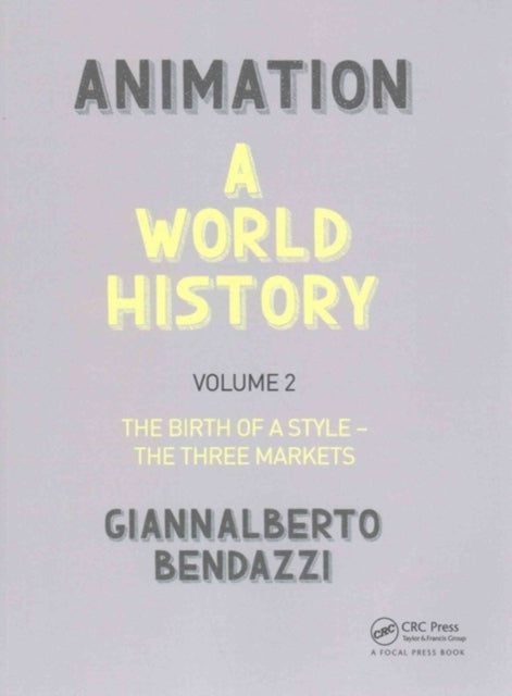 Book cover of: Animation: A World History. By: Giannalberto Bendazzi