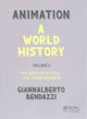 Book cover of: Animation: A World History. By: Giannalberto Bendazzi