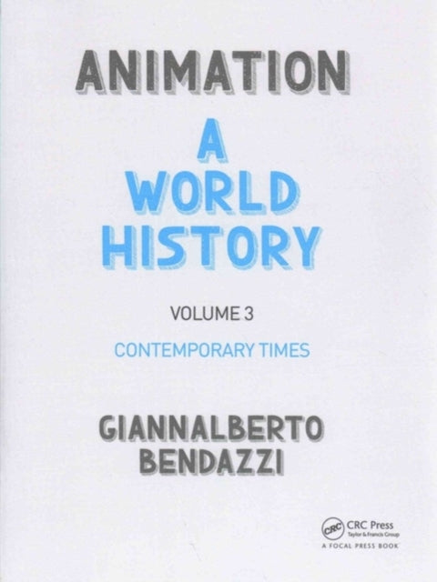 Book cover of: Animation: A World History. By: Giannalberto Bendazzi