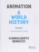 Book cover of: Animation: A World History. By: Giannalberto Bendazzi