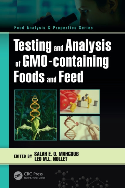 Book cover of: Testing and Analysis of GMO-containing Foods and Feed. By: Salah E. O. Mahgoub