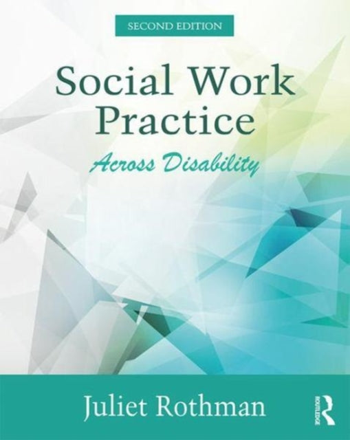 Book cover of: Social Work Practice Across Disability. By: Juliet Rothman