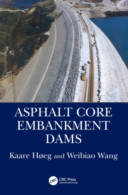 Book cover of: Asphalt Core Embankment Dams