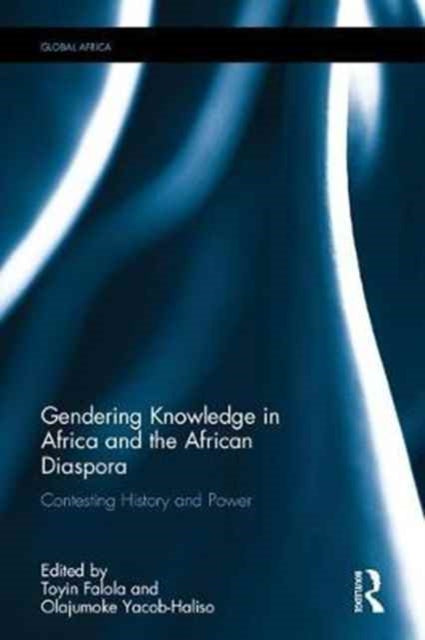 Book cover of: Gendering Knowledge in Africa and the African Diaspora. By: Toyin Falola