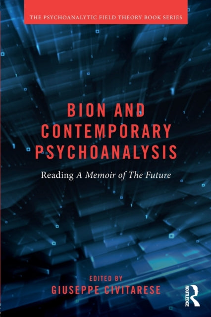 Book cover of: Bion and Contemporary Psychoanalysis. By: Giuseppe Civitarese