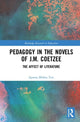 Book cover of: Pedagogy in the Novels of J.M. Coetzee. By: Aparna Mishra Tarc