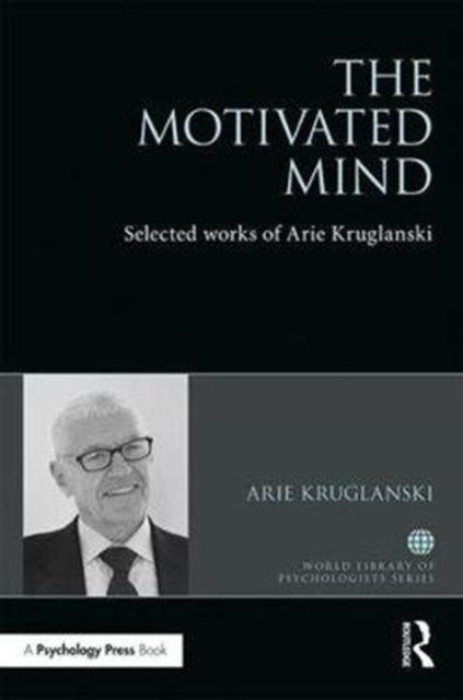 Book cover of: Motivated Mind. By: Arie Professor Kruglanski