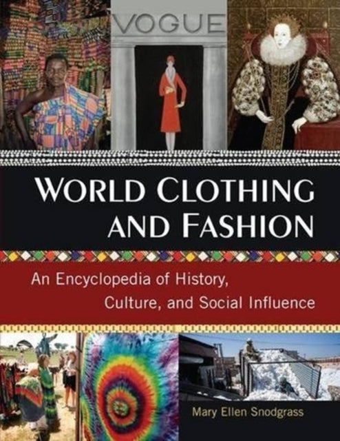Book cover of: World Clothing and Fashion. By: Mary Ellen Snodgrass