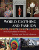 Book cover of: World Clothing and Fashion. By: Mary Ellen Snodgrass