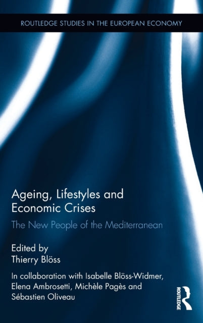 Book cover of: Ageing, Lifestyles and Economic Crises. By: Thierry Blöss
