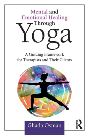 Mental and Emotional Healing Through Yoga