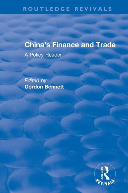 Book cover of: Reival: China's Finance and Trade: A Policy Reader (1978). By: Gordon A. Bennett