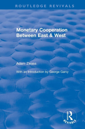 Monetary Cooperation Between East and West