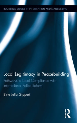 Local Legitimacy in Peacebuilding