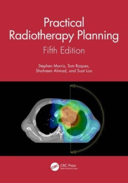 Book cover of: Practical Radiotherapy Planning. By: Stephen Morris