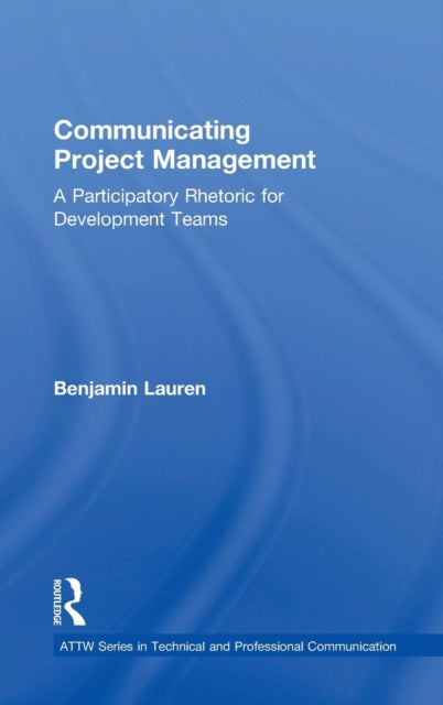 Book cover of: Communicating Project Management. By: Benjamin Lauren
