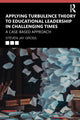 Book cover of: Applying Turbulence Theory to Educational Leadership in Challenging Times. By: Steven Jay Gross