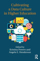 Book cover of: Cultivating a Data Culture in Higher Education. By: Kristina Powers