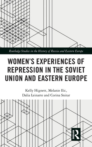 Women's Experiences of Repression in the Soviet Union and Eastern Europe