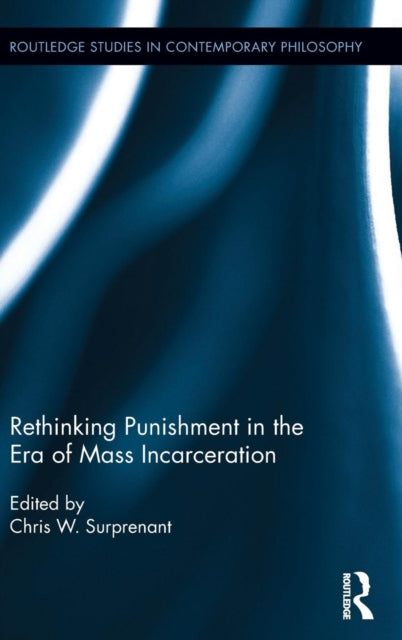Book cover of: Rethinking Punishment in the Era of Mass Incarceration. By: Chris W. Surprenant