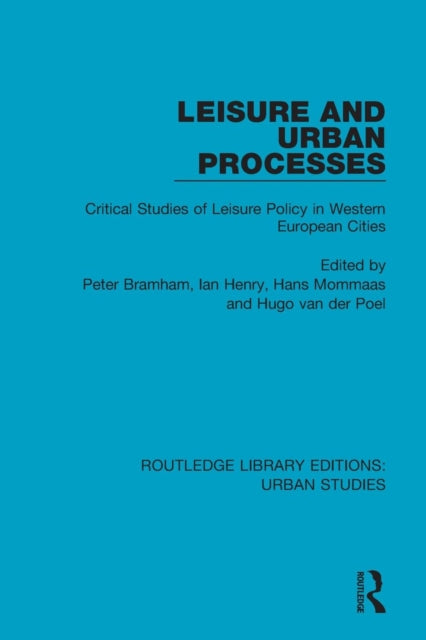 Book cover of: Leisure and Urban Processes. By: Peter Bramham