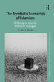 Book cover of: Symbolic Scenarios of Islamism. By: Andrea Mura