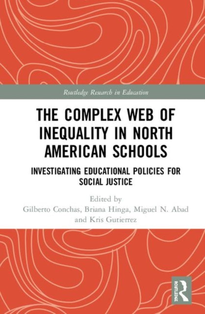 Book cover of: Complex Web of Inequality in North American Schools. By: Gilberto Conchas