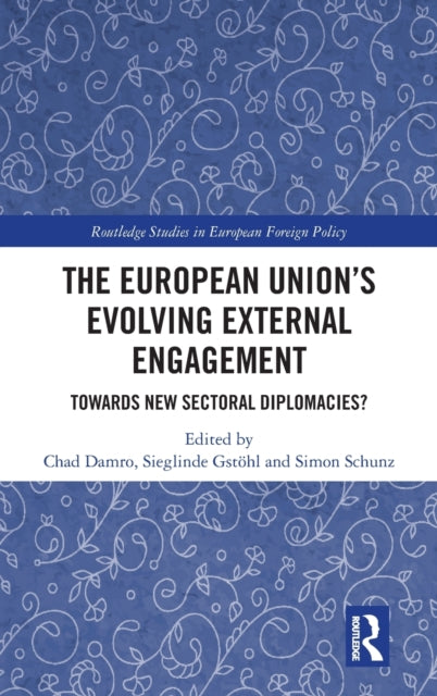 Book cover of: European Union?s Evolving External Engagement. By: Chad Damro