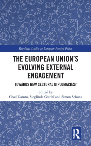 The European Union?s Evolving External Engagement