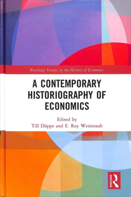 Book cover of: Contemporary Historiography of Economics. By: Till Düppe