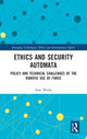 Book cover of: Ethics and Security Automata. By: Sean Welsh