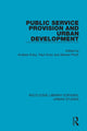 Book cover of: Public Service Provision and Urban Development. By: Andrew Kirby