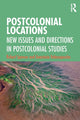 Book cover of: Postcolonial Locations. By: Robert Spencer