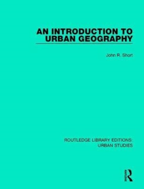 Book cover of: Introduction to Urban Geography. By: John R. Short