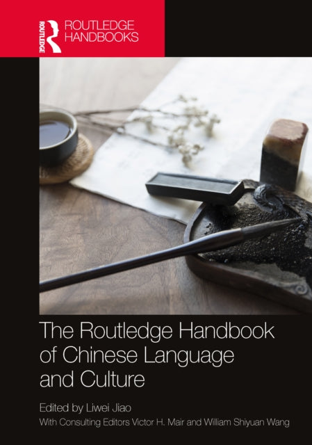 Book cover of: Routledge Handbook of Chinese Language and Culture. By: Liwei Jiao