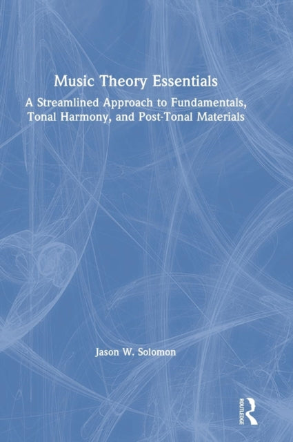 Book cover of: Music Theory Essentials. By: Jason W. Solomon