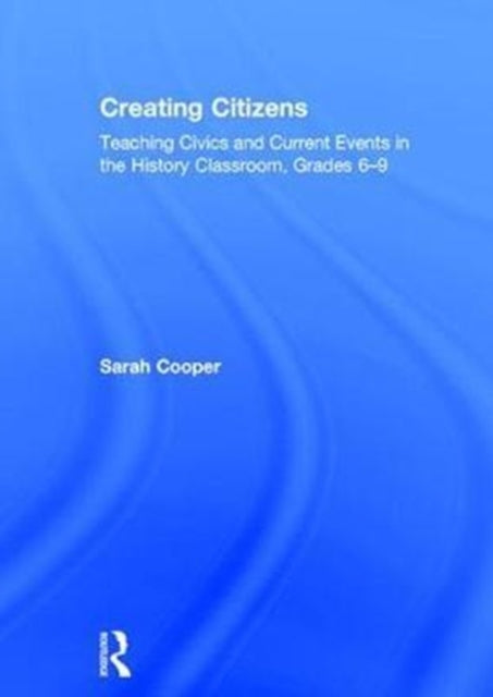 Book cover of: Creating Citizens. By: Sarah Cooper