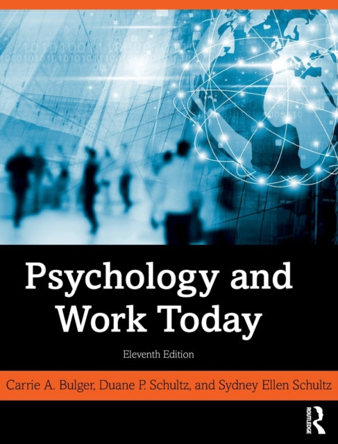 Book cover of: Psychology and Work Today. By: Carrie A. Bulger