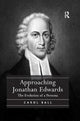 Book cover of: Approaching Jonathan Edwards. By: Carol Ball