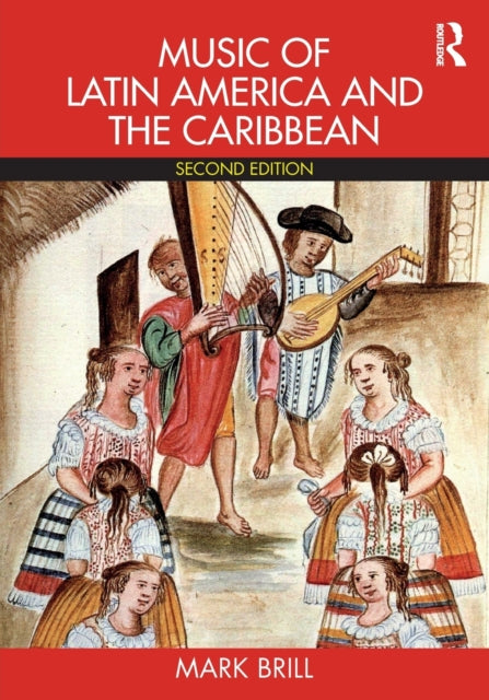 Book cover of: Music of Latin America and the Caribbean. By: Mark Brill